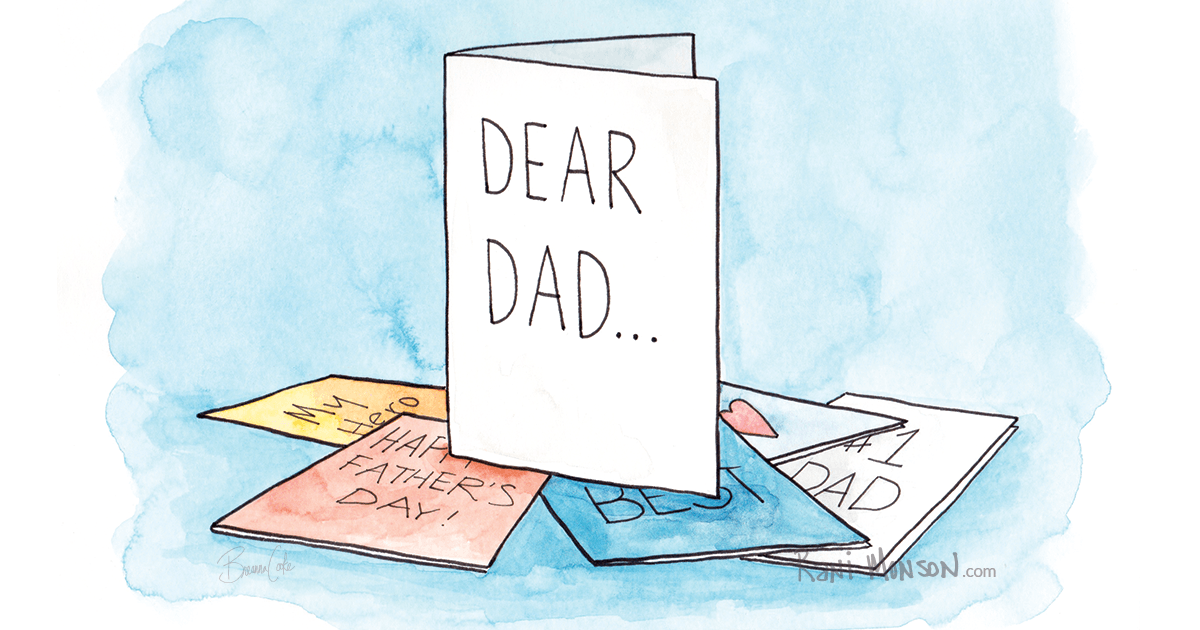 Father's Day cards seem to be written by a six-year-old girl